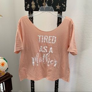 Tired As A Mother Shirt